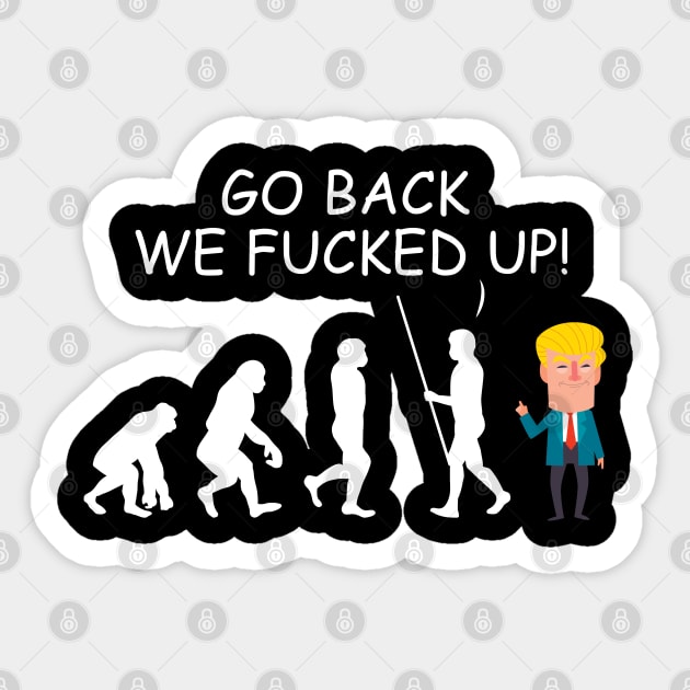 Funny Anti-Trump Fucked Up Sticker by FamiLane